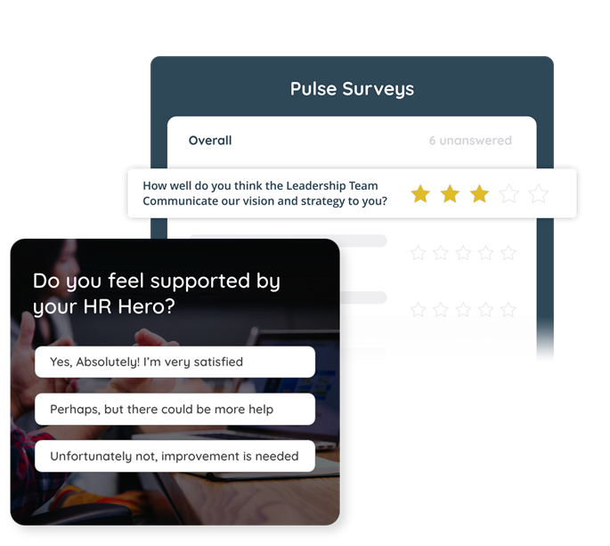 Poll asks ‘Do you feel supported by your HR Hero’ and Pulse Survey asks ‘How well do you think the leadership team communicate our vision and strategy to you?’