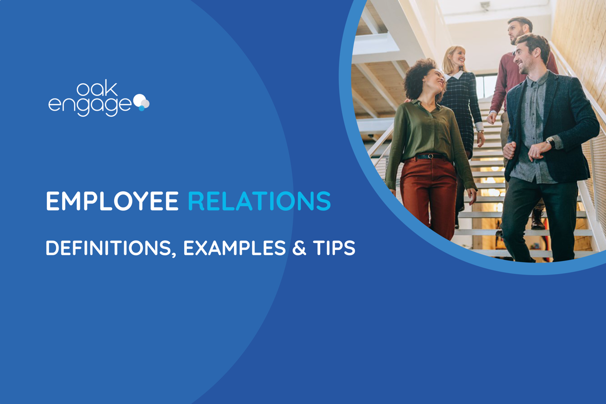 Employee Relations Definition, Examples & Tips Oak Engage